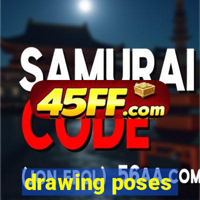 drawing poses